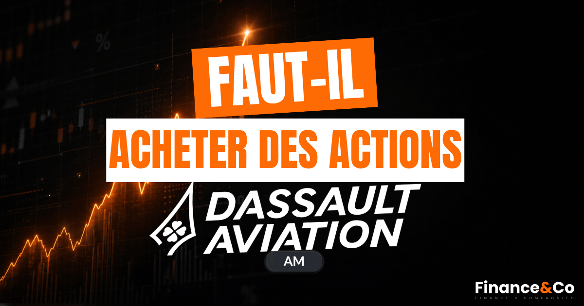 Faut-il acheter l'action Dassault Aviation en 2026 ?