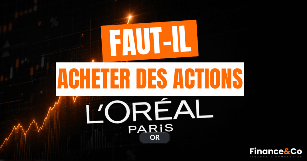 Faut-il acheter des actions L'Oréal