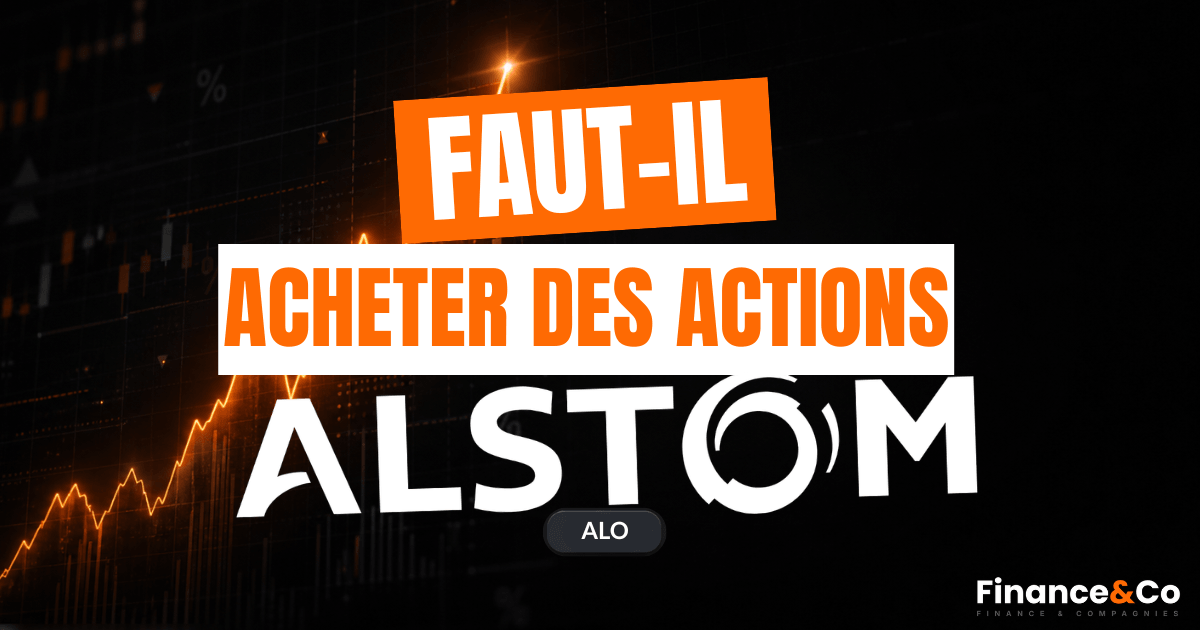 Faut-il acheter des actions Alstom en 2026 ? Avis et analyse Finance&Co