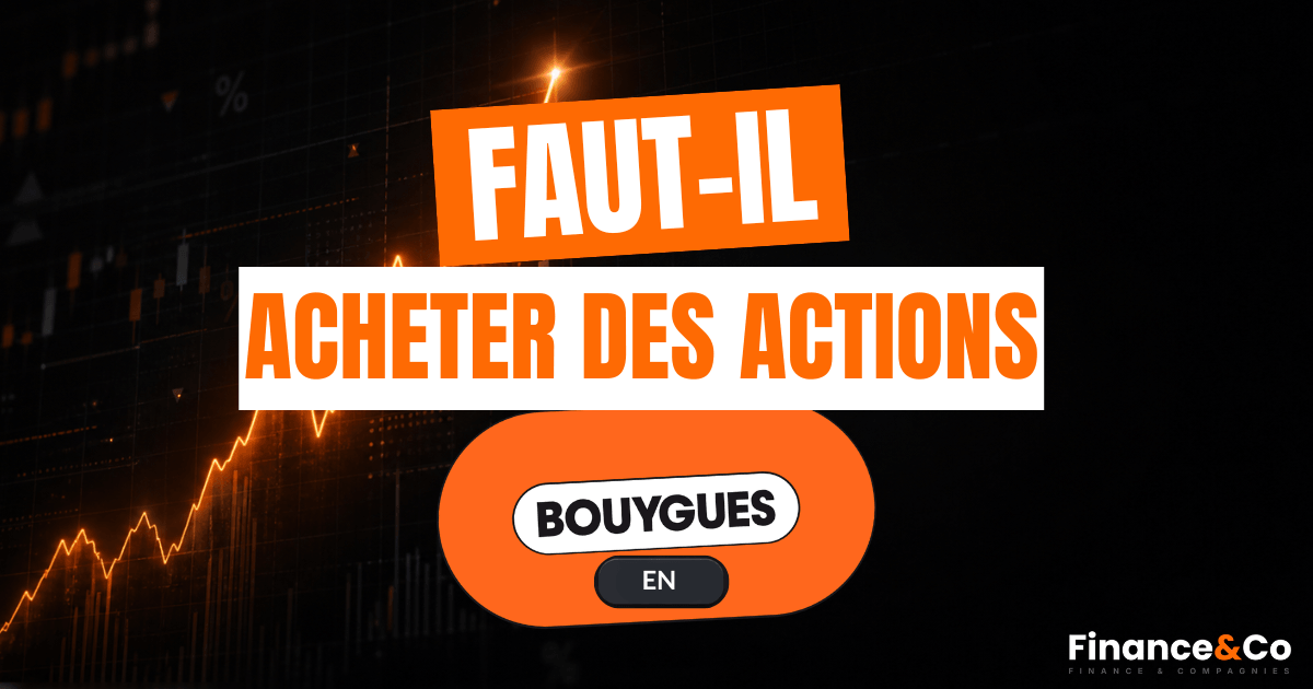 Faut-il acheter des actions Bouygues en 2026 ? Avis et analyse Finance&Co